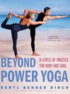 Beyond Power Yoga (eBook): 8 Levels of Practice for Body and Soul